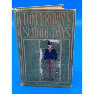 Vintage Tom Browns School Days Hardcover Book By Hughes Antique Literature